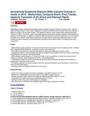 Acrylonitrile-Butadiene-Styrene (ABS) Industry Outlook in Korea to 2016 - Market Size, Company Share, Price Trends, Capacity Forecasts of All Active and Planned Plants