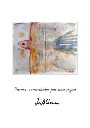 Poemas contratados por uan yegua. Poemas y antipoemas