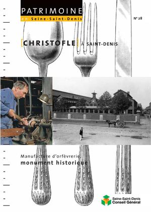 N°28. Christofle à Saint-Denis. Manufacture d’orfèvrerie, monument historique