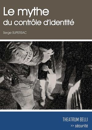 Le mythe du contrôle d'identité