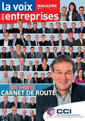 La Voix des entreprises n° 3 - Spécial Carnet de route CCI 2011/2015 - juin 2012