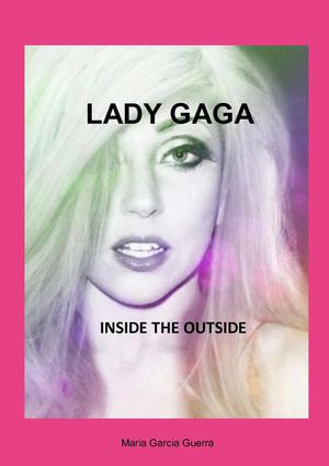 Lady Gaga: Inside The Outside