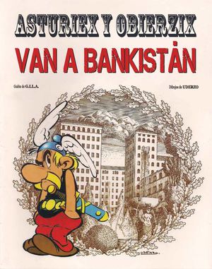 Asturiex y Obierzix van a Bankistán