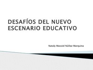DESAFÍOS DEL NUEVO ESCENARIO EDUCATIVO 