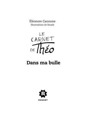 Le Carnet de Théo : Dans ma bulle d'Éléonore Cannone