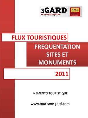 Mémento touristique Flux touristiques et Fréquentation des Sites du GARD-Comité Départemental du Tourisme 2011