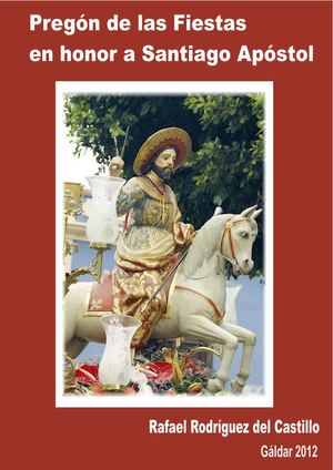 Pregón de las fiestas en honor a Santiago Apóstol. Gáldar 2012