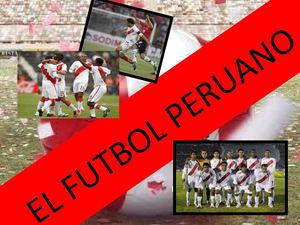 La historia del Fútbol peruano