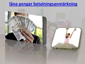  låna pengar med betalningsanmärkning