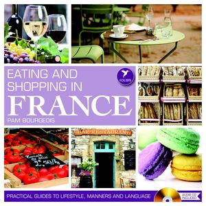 Volume 1 - Eating and shopping in France