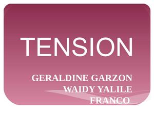 Tension