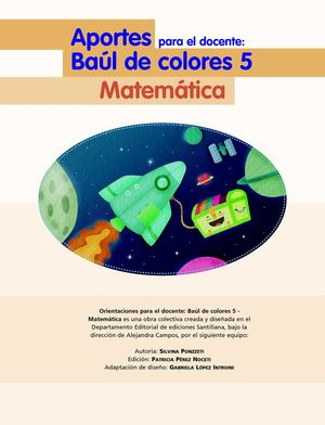 Aportes para el docente: Baúl de colores 5. Matemática