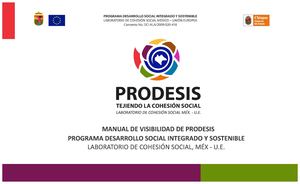 Manual de Visibilidad PRODESIS Laboratorio Cohesión Social Méx - U.E.16 agosto2012