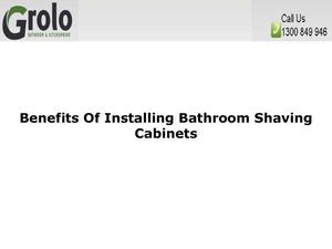 Benefits Of Installing Bathroom Shaving Cabinets