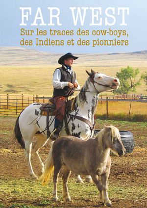 Reportage au Far West, du Journal de l'Evasion.be