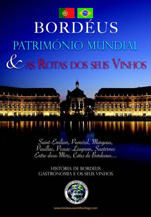 BORDÉUS Património Mundial & as Rotas dos seus Vinhos : Bem Vido