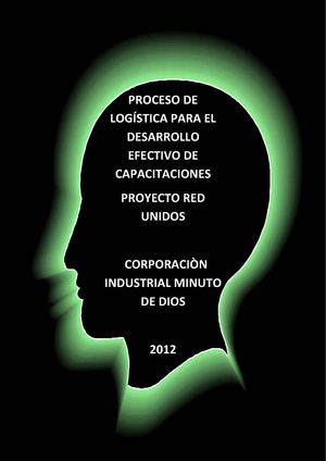 LOGISTICA PARA LA REALIZACIÓN DE EVENTOS EN LA CORPORACION INDUSTRIAL MINUTO DE DIOS, PROYECTO RED UNIDOS 2012