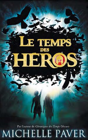 Le Temps des héros - Tome 1