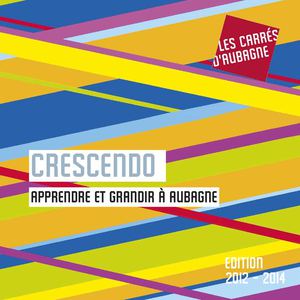 CRESCENDO - Apprendre et grandir à Aubagne - Edition 2012 - 2014