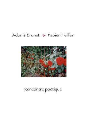 Adonis Brunet & Fabien Tellier : rencontre poétique
