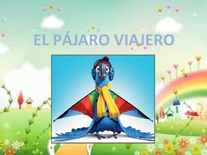 EL PAJARO VIAJERO