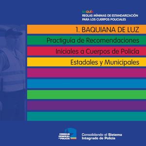 Guía 1.- Baquiana de Luz (Recomendaciones Iniciales a los cuerpos de policía estadal y municipal)