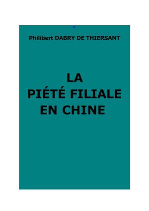 Dabry de Thiersant, Ph. : La piété filiale en Chine