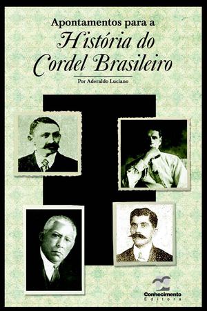 Apontamento para a História do Cordel Brasileiro