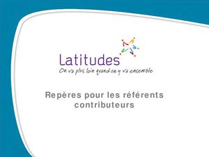 Latitudes - Guide pour les référents et contributeurs
