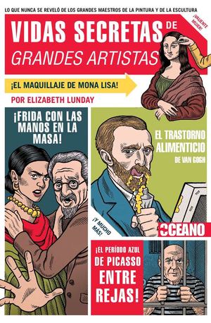vidas secretas de los grandes artistas