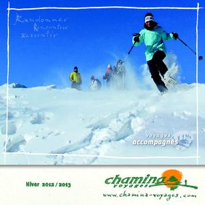 Hiver 2012-13, voyages accompagnés Chamina Voyages