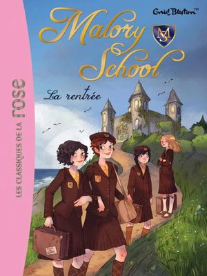 Malory School - Tome 1 - La rentrée