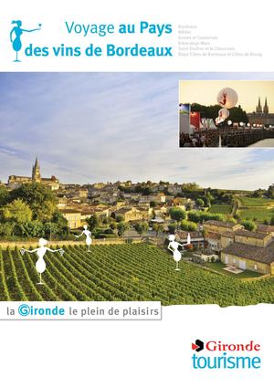 Guide Voyage au pays des vins de Bordeaux 
