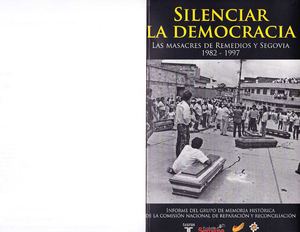 Silencias la democracia, la masacre de Segovia y Remedios