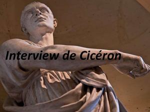 Interview écrite de Cicéron