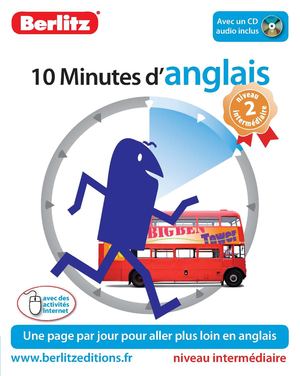 10 minutes d'anglais - Niveau intermédiaire - Berlitz éditions