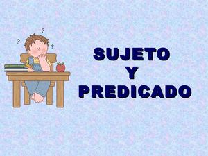 sujeto y predicado