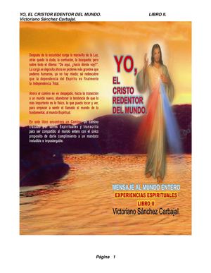 LIBRO II. YO, EL CRISTO REDENTOR DEL MUNDO. MENSAJE AL MUNDO ENTERO. EXPERIENCIAS ESPIRITUALES. POR: VICTORIANO SÁNCHEZ CARBAJAL.
