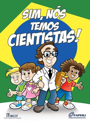 Sim, Nós temos cientistas!