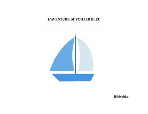 L'AVENTURE DE VOILIER BLEU