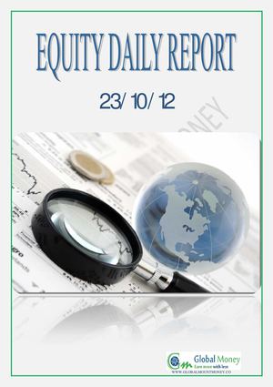 Daily Equity Report By Global Mount Money 23-10-2012