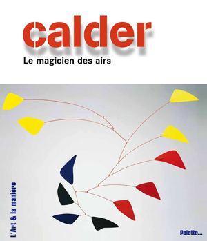 Calder, le magicien des airs