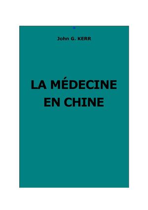 Kerr, John G. : La médecine en Chine
