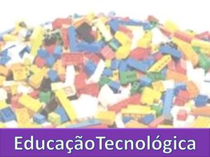 Educaçã Tecnológica