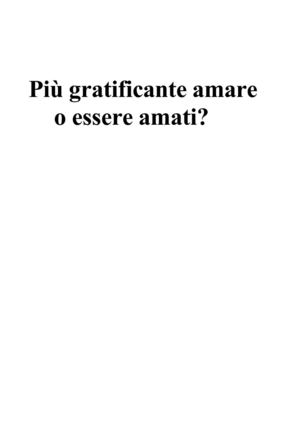 Più gratificante amare o essere amati?