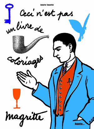 Magritte - Ceci n'est pas un livre de coloriages