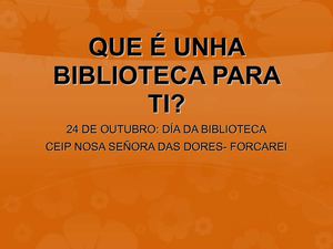 QUE É UNHA BIBLIOTECA PARA TI?