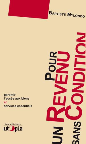 Pour un revenu sans condition. Garantir l'accès aux biens et services essentiels