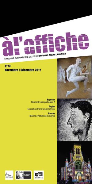 A l'affiche N°73 - Novembre | Décembre 2012 - L'agenda culturel des villes de Bayonne, Anglet, Biarritz
