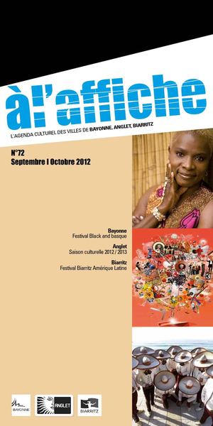 A l'affiche N°72 - Octobre | Novembre 2012 - L'agenda culturel des villes de Bayonne, Anglet, Biarritz